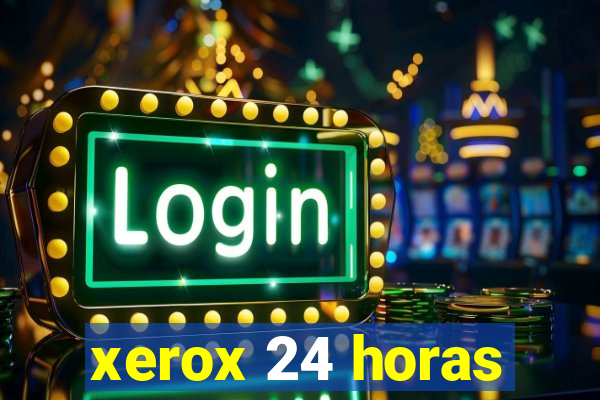 xerox 24 horas